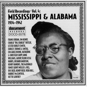 Field Recordings Vol. 4 Mississippi & Alabama (1934-1942)