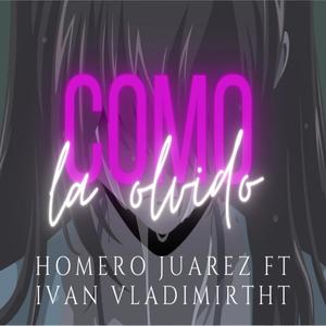 Como la olvido (feat. Ivan Vladimir THT) [Explicit]