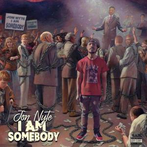 I Am Somebody (Explicit)