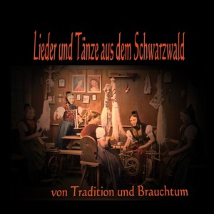 Lieder und Tanze aus dem Schwarzwald