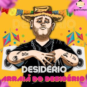 Arraiá do Desidério (Explicit)