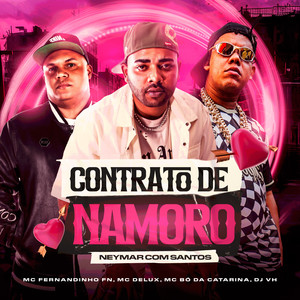 Contrato de Namoro É Tipo Neymar Com o Santos (Explicit)