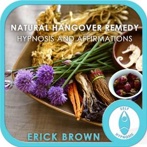 Natural Hangover Remedy Hypnosis and Affirmations