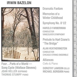 BAZELON: Four…Parts of the World / Dramatic Fanfare / Memories of a Winter Childhood / Symphony No. 8 1/2 / Prelude to Hart Crane's The Bridge