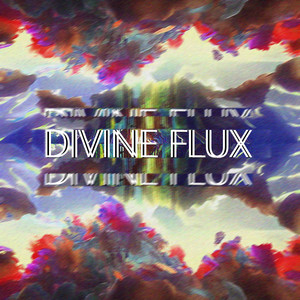 Divine Flux (Explicit)