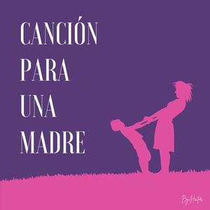 Canción Para Una Madre