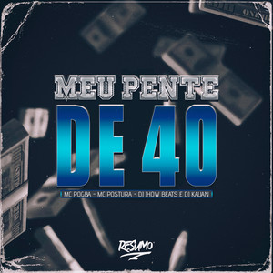 Meu Pente de 40