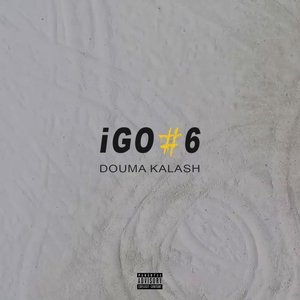 Igo, pt. 6 (Explicit)
