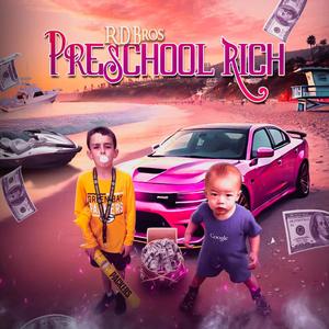 Pre-School Rich (Explicit)