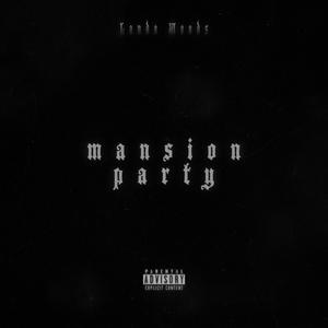 Mansion Party (Explicit)