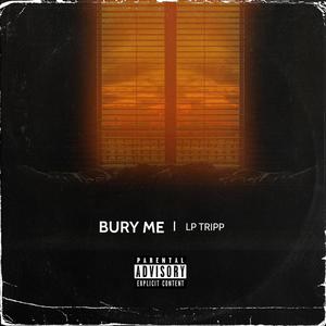 BURY ME (Explicit)