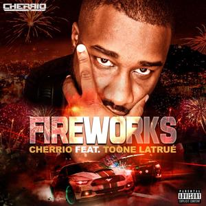 Fireworks (feat. Toone Latrué) [Explicit]