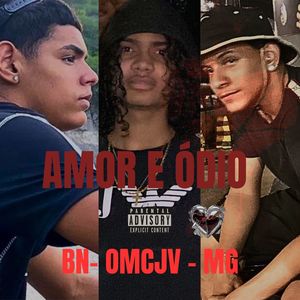 AMOR E ODIO (Explicit)