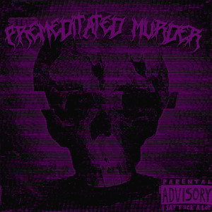 Premeditated Murder (Slowed + Reverb) [Explicit]