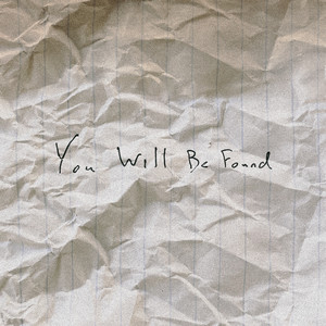 You Will Be Found