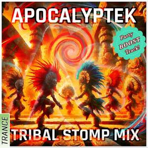 Apocalyptek (Tribal Stomp Mix)