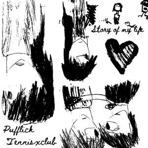 Story of My Life(feat. Tennisxclub) (Explicit)