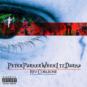 PeterParkerWheniTzDarka (Explicit)