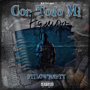 Con Todo Mi Equipo (Explicit)