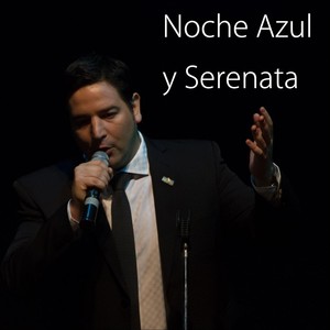 Noche Azul y Serenata