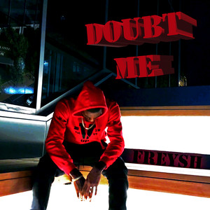 Doubt Me (Explicit)