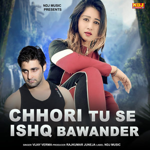 Chhori Tu Se Ishq Bawander