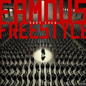 FAMOUS FREESTYLE (Explicit)