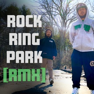 Rock Ring Park (Remix) [Explicit]