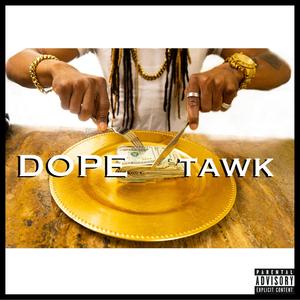 Dope Tawk (Explicit)