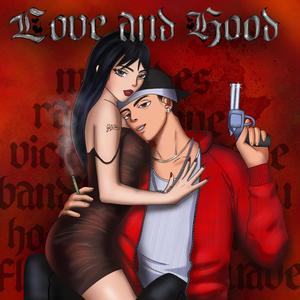 Love And Hood (Explicit)