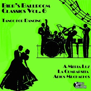 Birr's Ballroom Vol. 6 - Tango for Dancing (1929 - 1939)