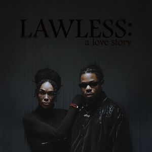 LAWLESS: A Love Story (Explicit)