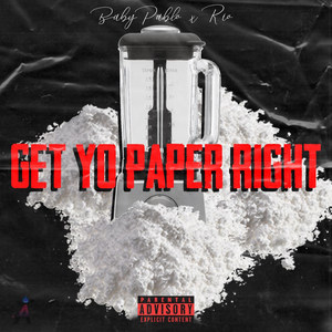 Get Yo Paper Right (Explicit)