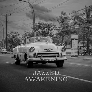 Jazzed Awakening