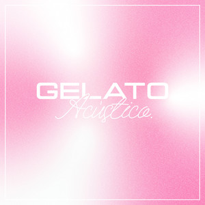 Gelato (Versión acústica)