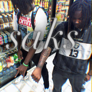 saks (feat. TwinGlxcksss) (Explicit)