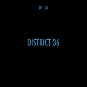 District 36 (Explicit)