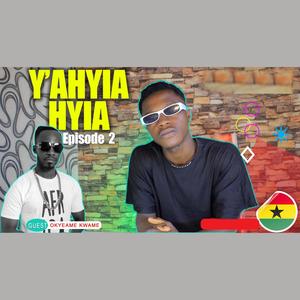 Y'ahyiahyia, Pt. 2(feat. Okyeame Kwame) (Explicit)