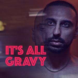 It's All Gravy (Explicit)