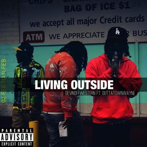 Living Outside(feat. OuttaTownWayne) (Explicit)