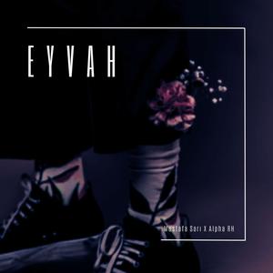 EYVAH (feat. Mustafa Sarı)