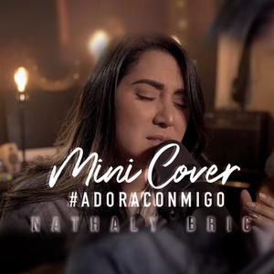 Mini Covers #AdoraConmigo