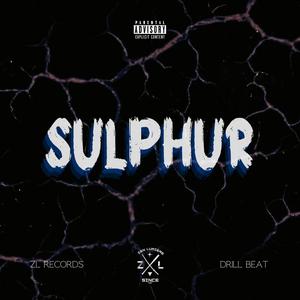 SULPHUR (Drill Beat)