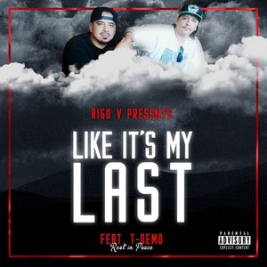 Like Its My Last (feat. T-Demo)