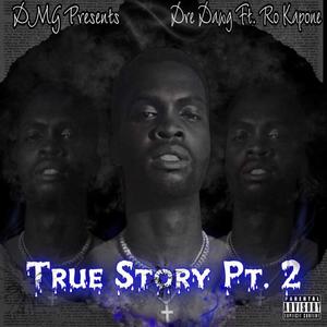 True Story Pt. 2 (Explicit)