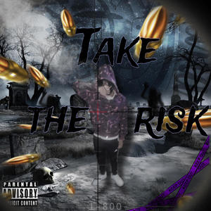 Take the risk (Explicit)