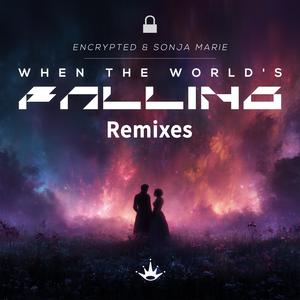 When the World's Falling (Hexalyte Remix)