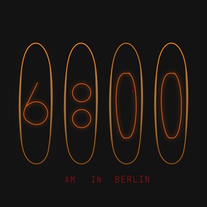 6 am in Berlin (Explicit)