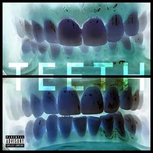 TEETH (feat. Tre Favilla, Mugen Styles & Woozienotgod) [Explicit]