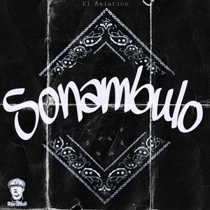 Sonambulo (Explicit)